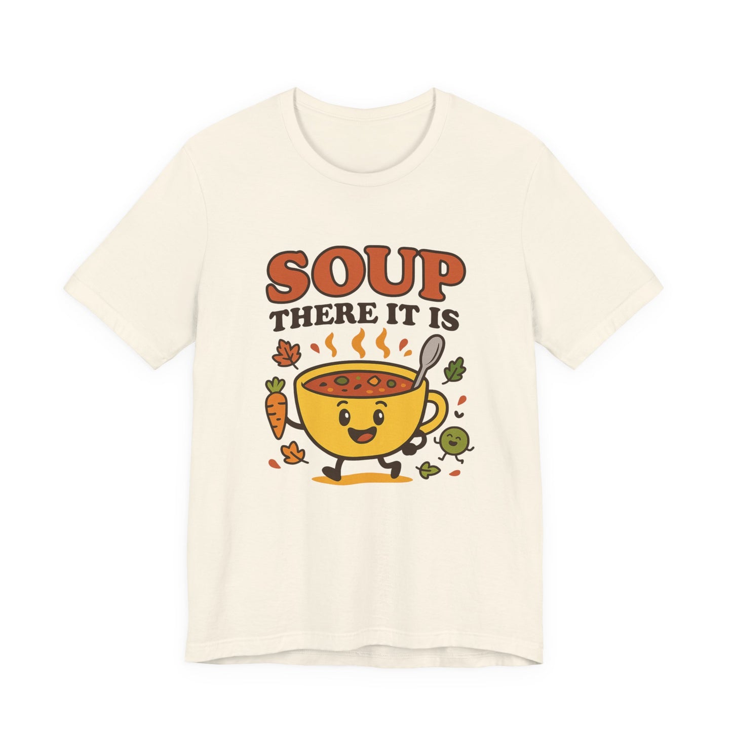 Soup There It Is T-Shirt – Funny Food Pun Graphic Tee for Dietitians & Foodies