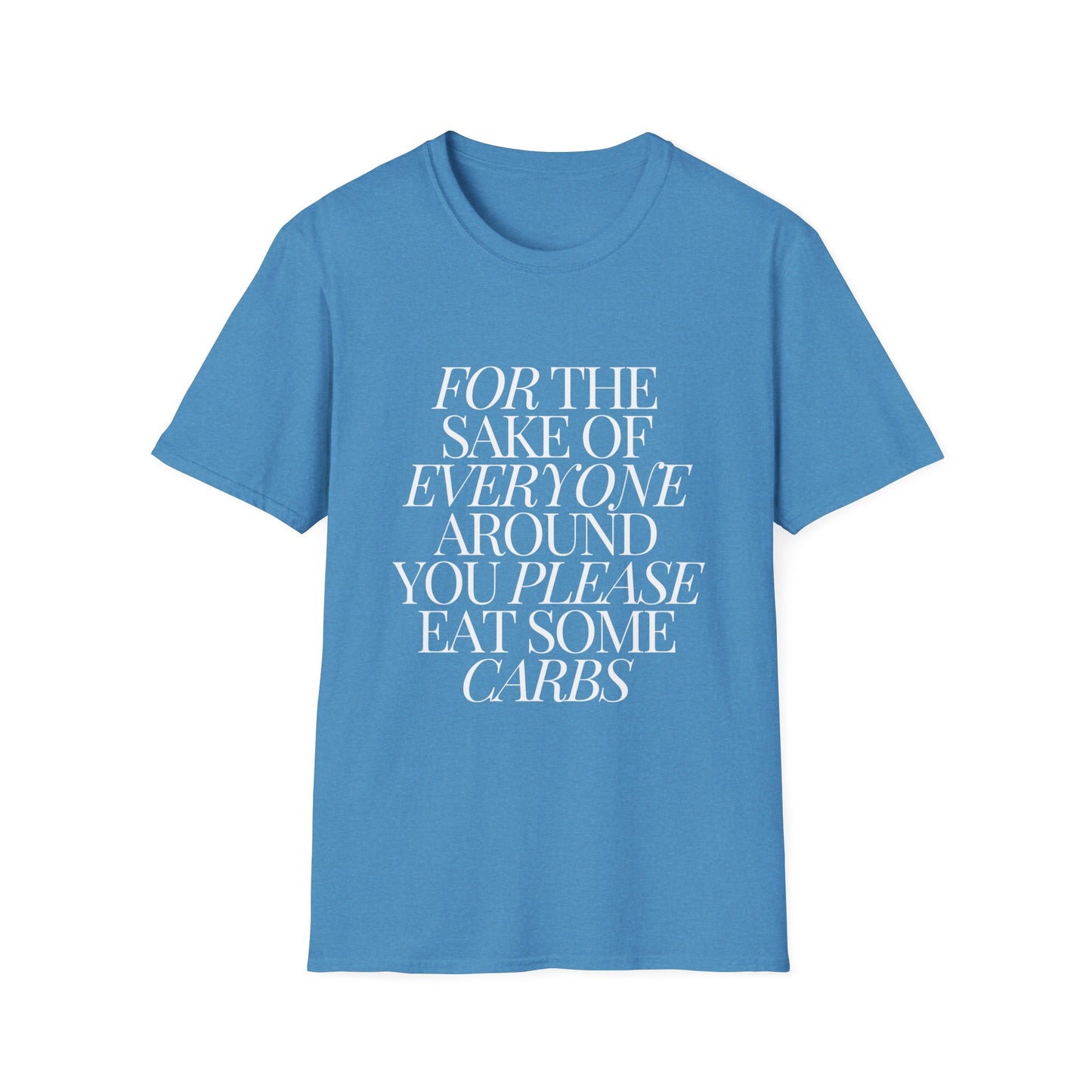 For the Sake of Those Around You T-Shirt