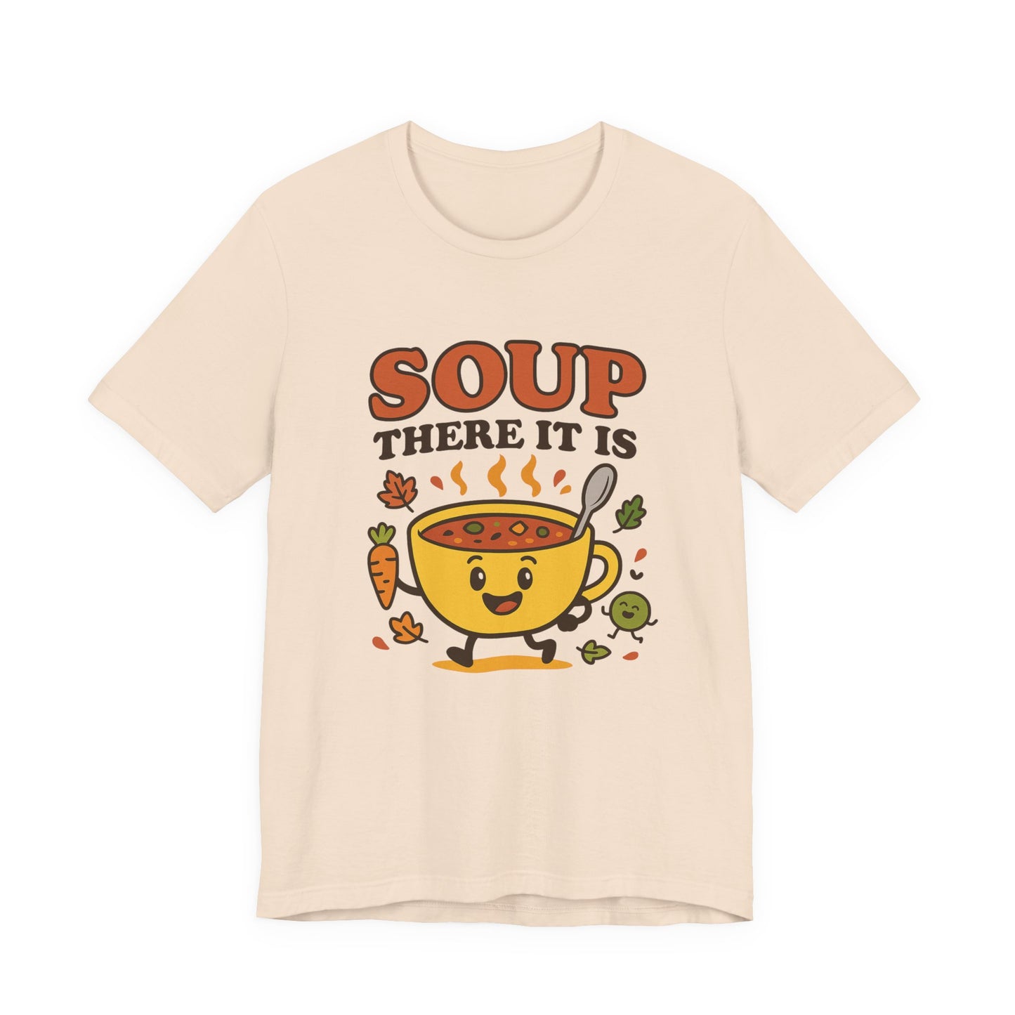Soup There It Is T-Shirt – Funny Food Pun Graphic Tee for Dietitians & Foodies