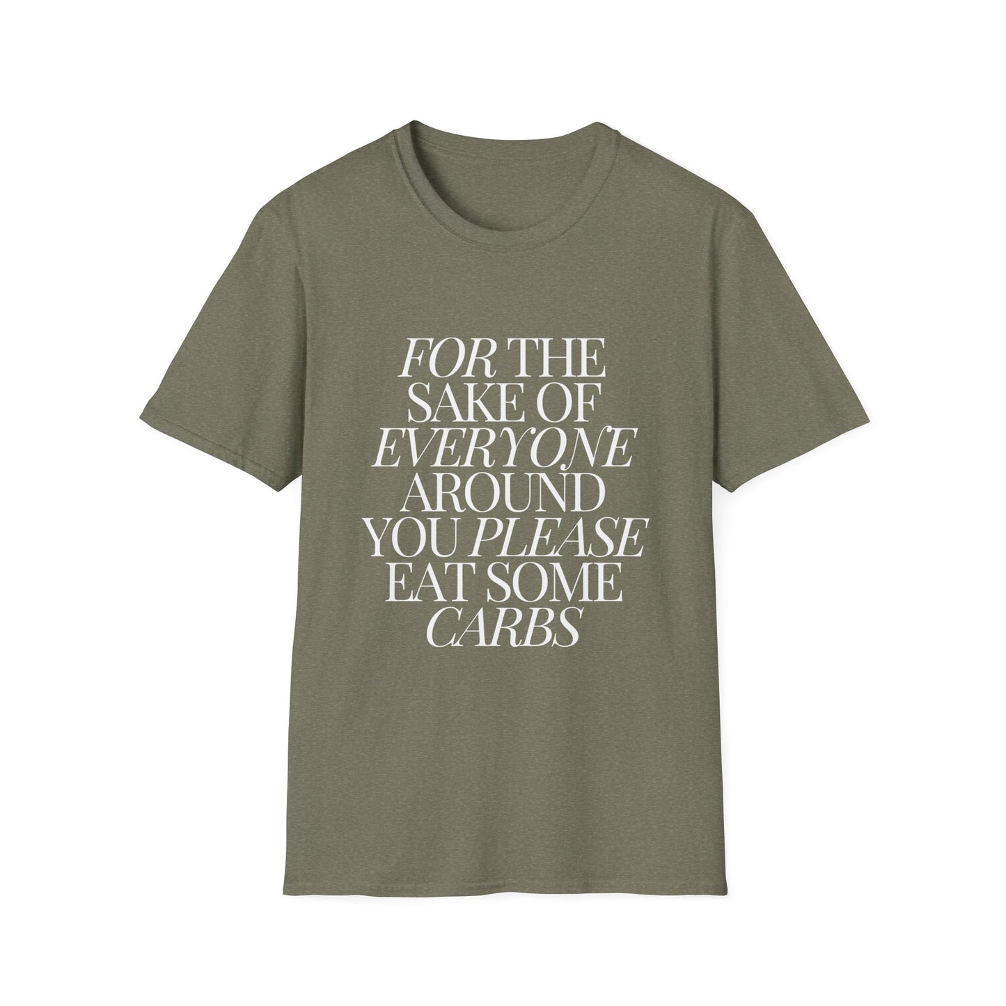 For the Sake of Those Around You T-Shirt