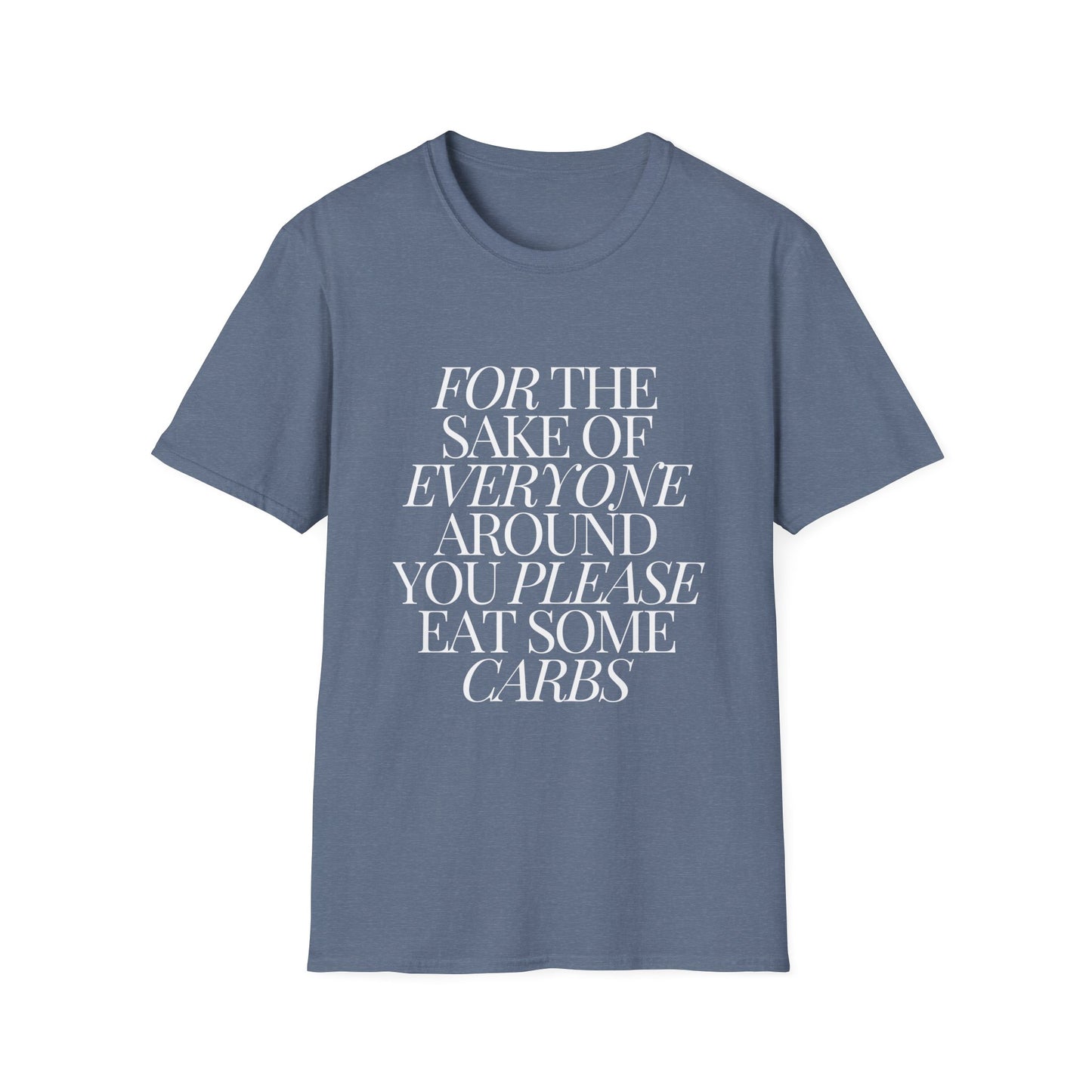 For the Sake of Those Around You T-Shirt