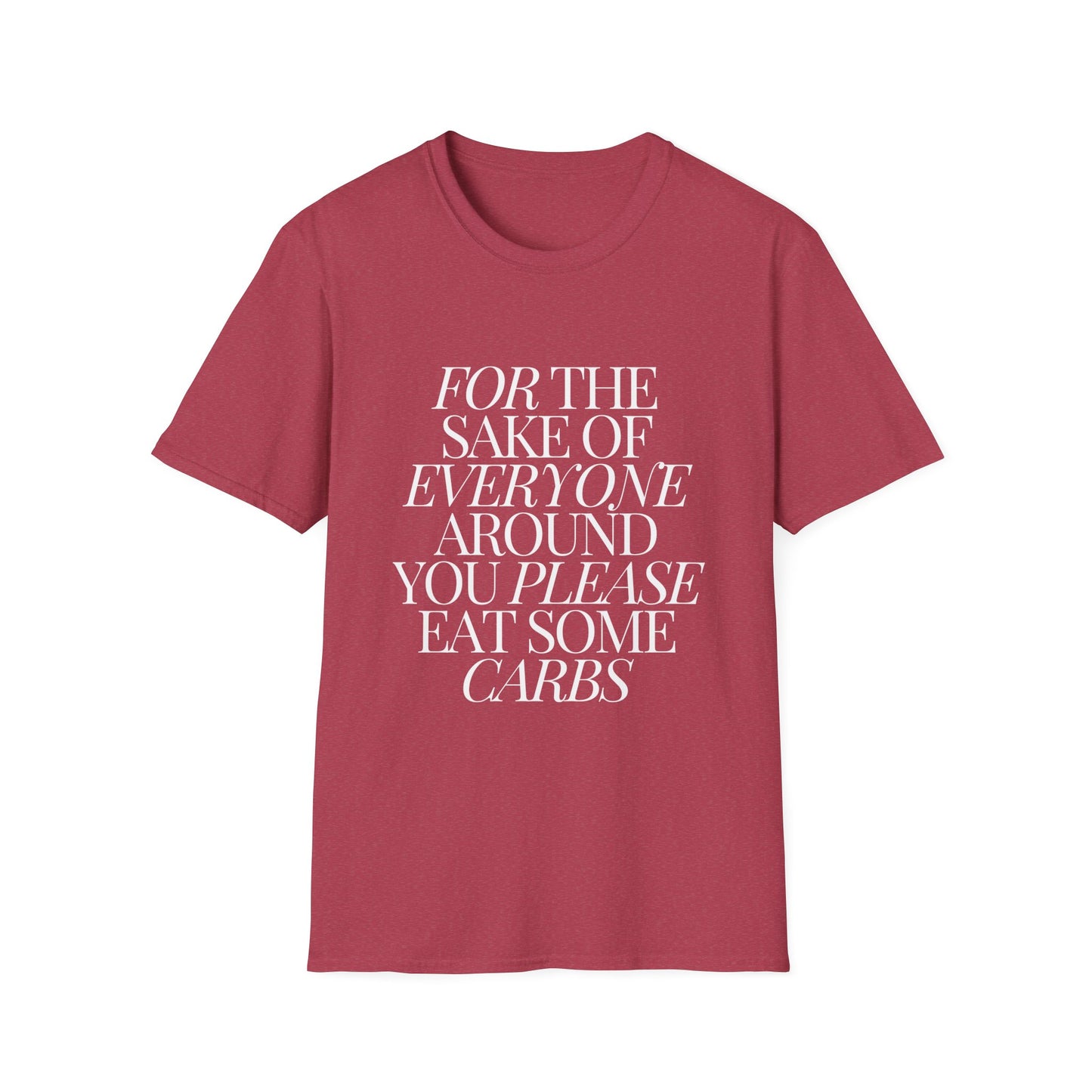 For the Sake of Those Around You T-Shirt