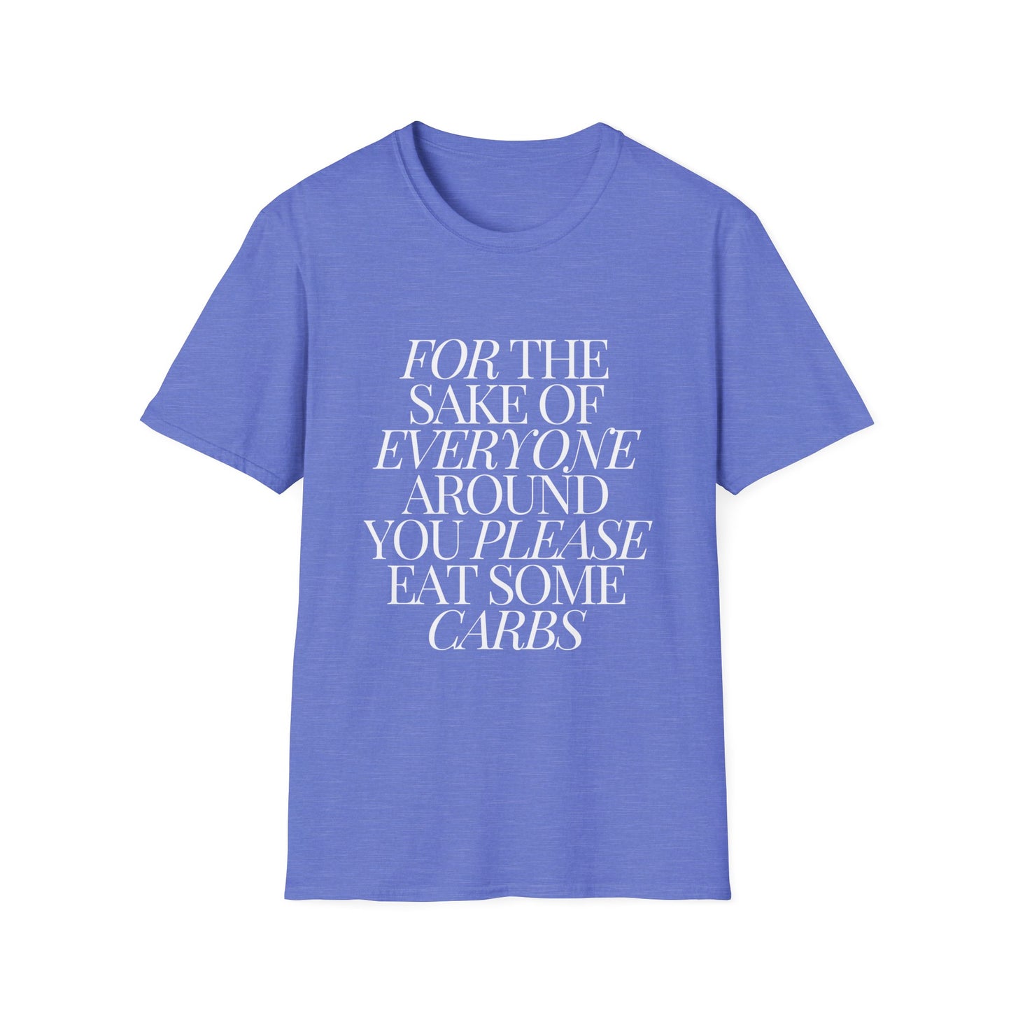 For the Sake of Those Around You T-Shirt