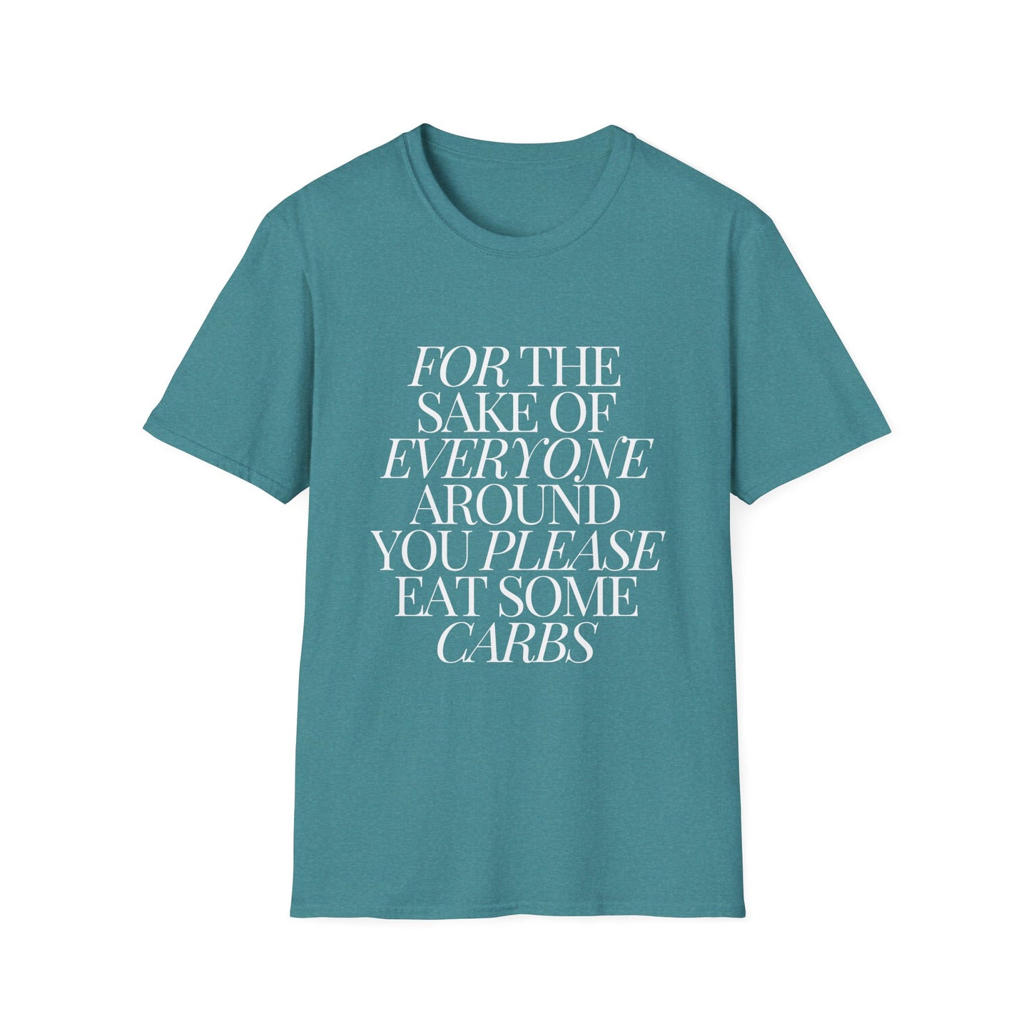 For the Sake of Those Around You T-Shirt