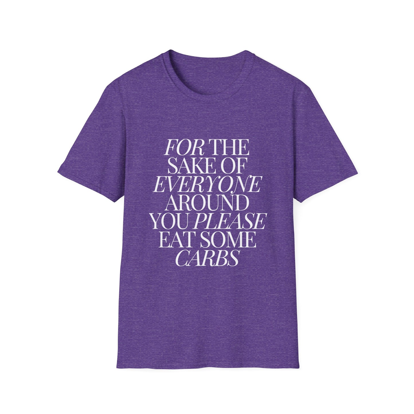 For the Sake of Those Around You T-Shirt