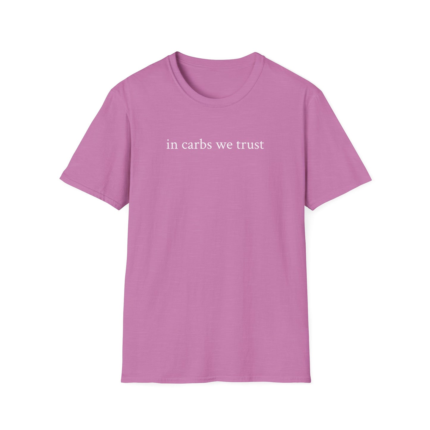 "In Carbs We Trust" Unisex Softstyle T-Shirt