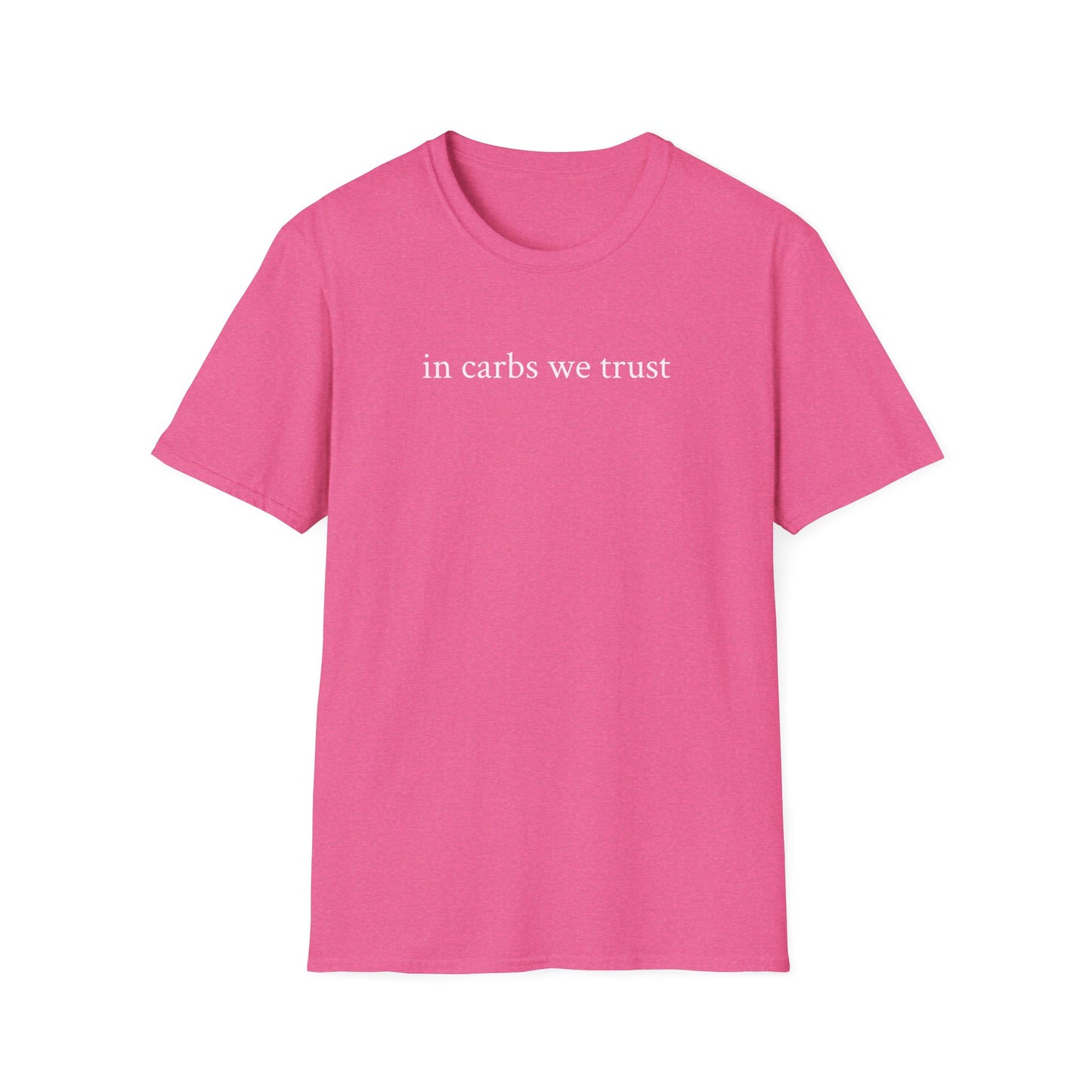 "In Carbs We Trust" Unisex Softstyle T-Shirt
