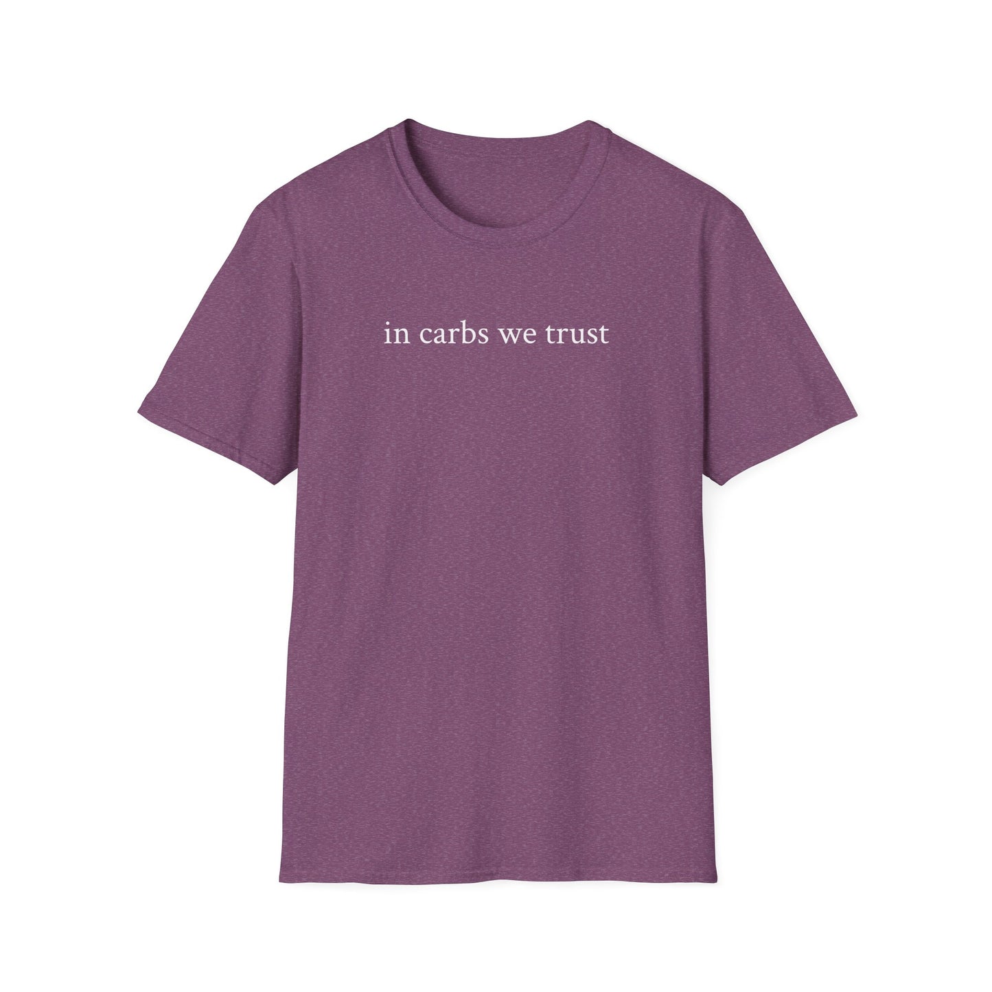 "In Carbs We Trust" Unisex Softstyle T-Shirt