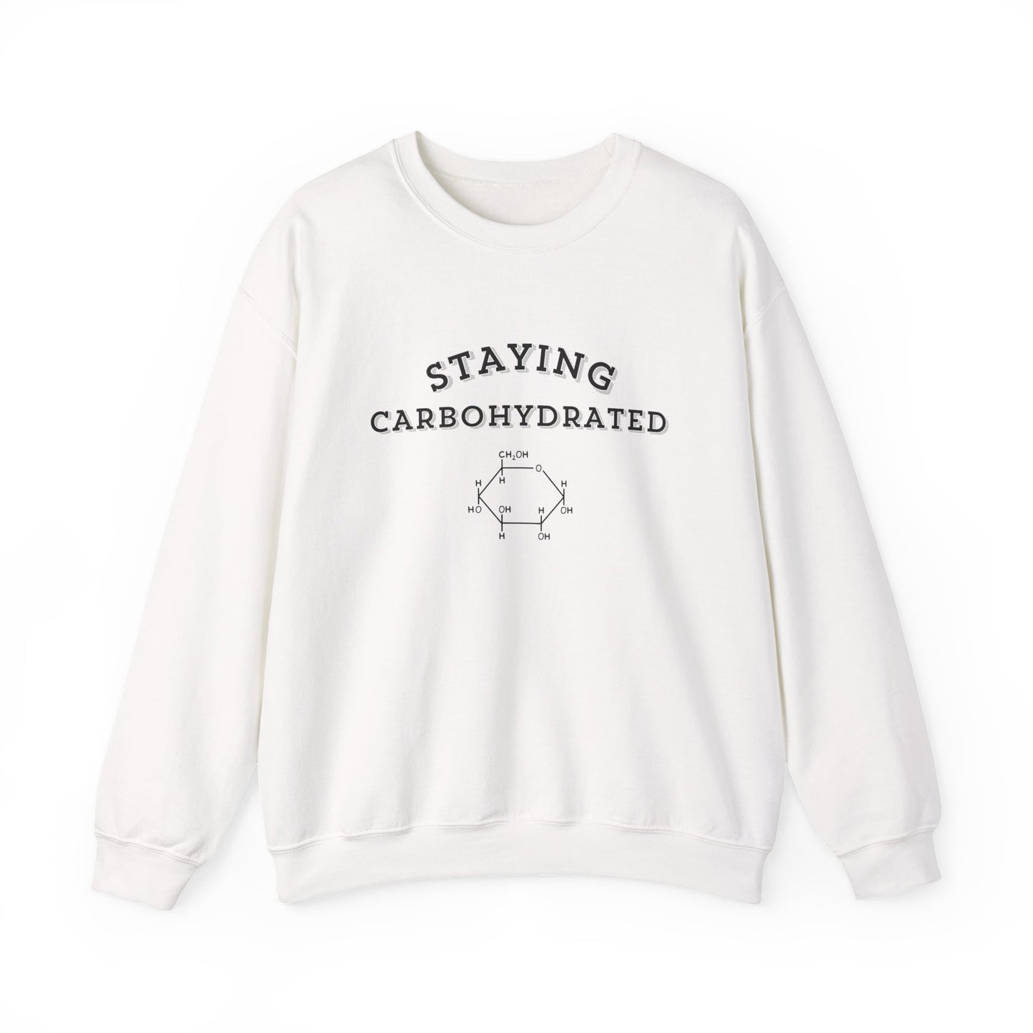 Staying Carbohydrated Sweatshirt