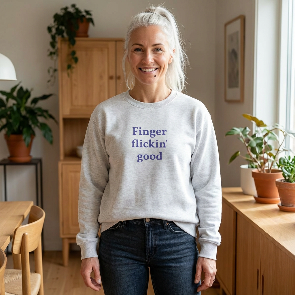 Finger Flickin' Good Crewneck Sweatshirt