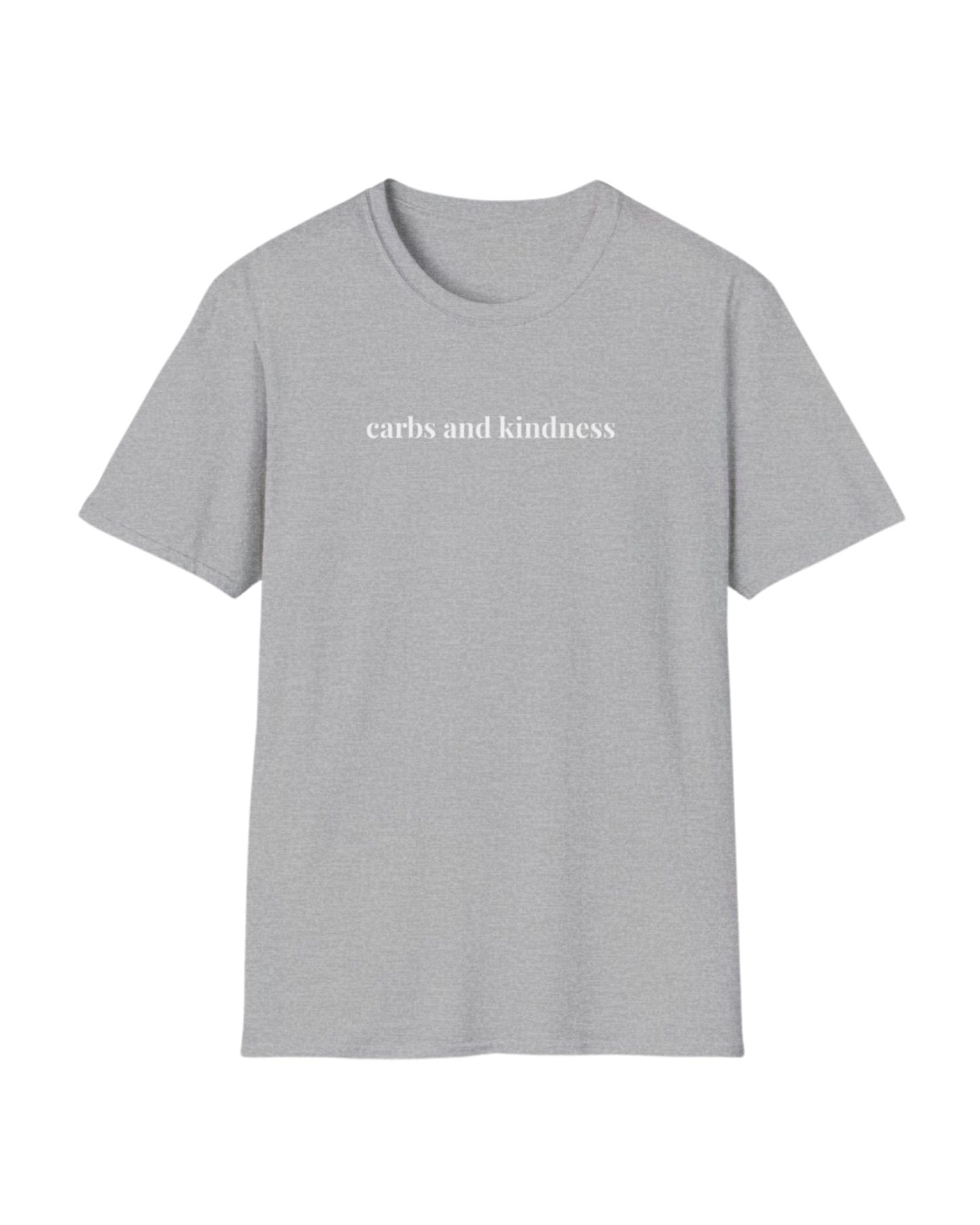 "Carbs and Kindness" Unisex T-Shirt