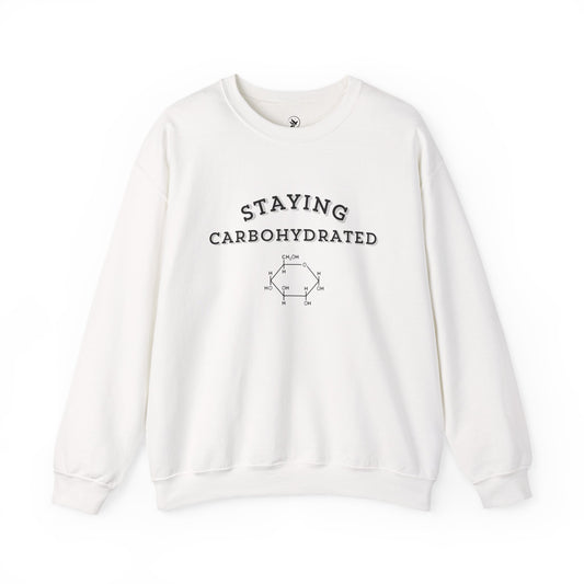 Staying Carbohydrated Sweatshirt