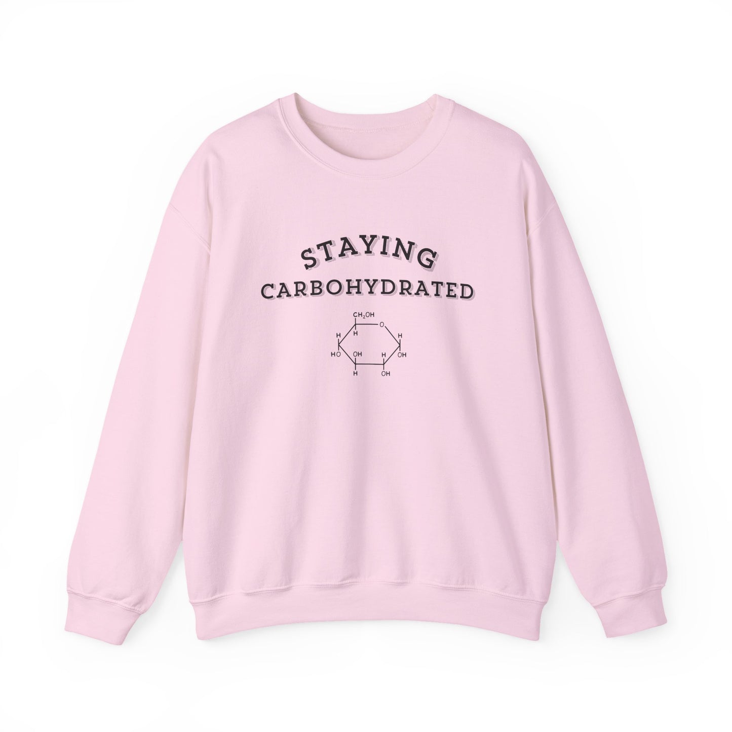 Staying Carbohydrated Sweatshirt
