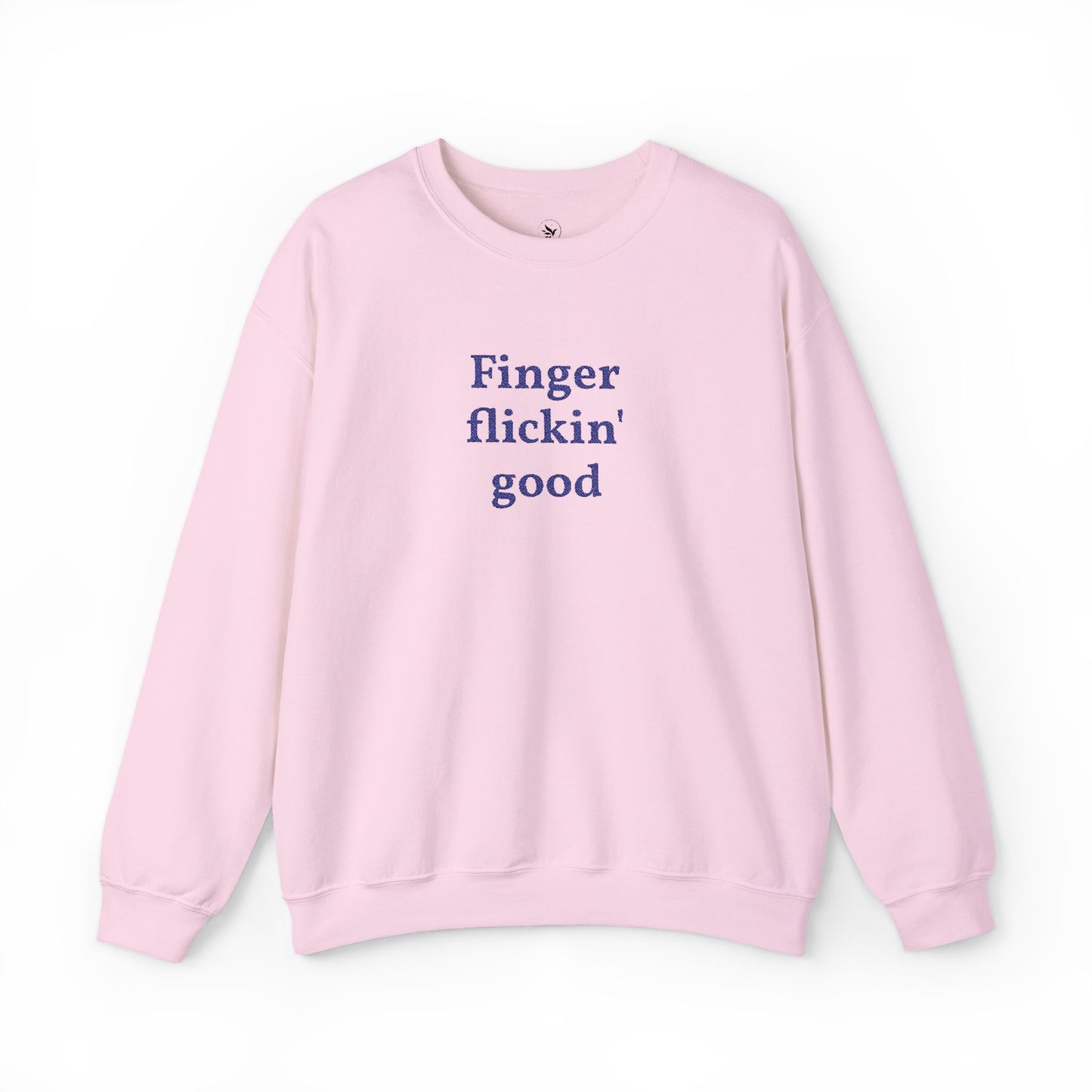 Finger Flickin' Good Crewneck Sweatshirt