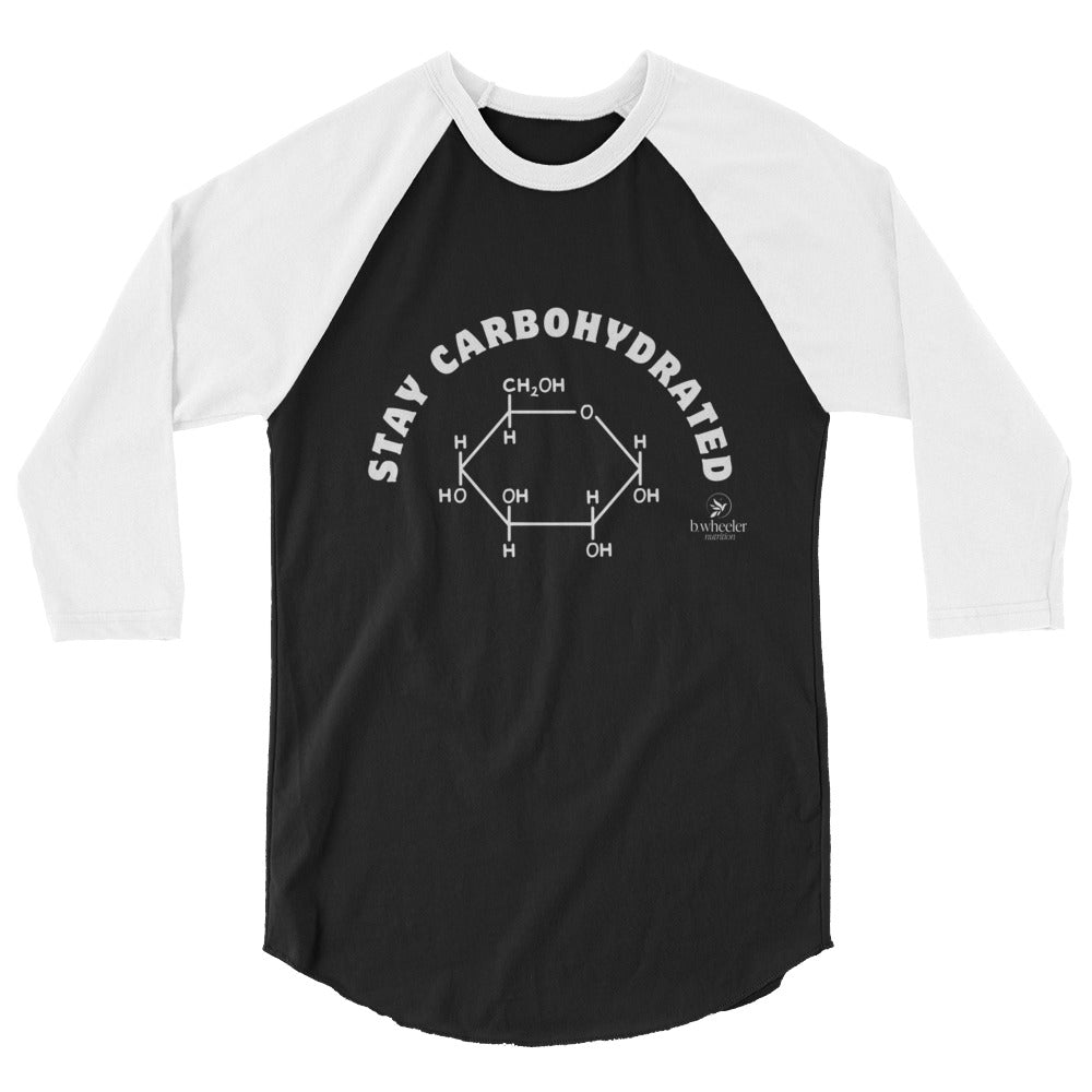 Stay Carbohydrated 3/4 sleeve raglan shirt