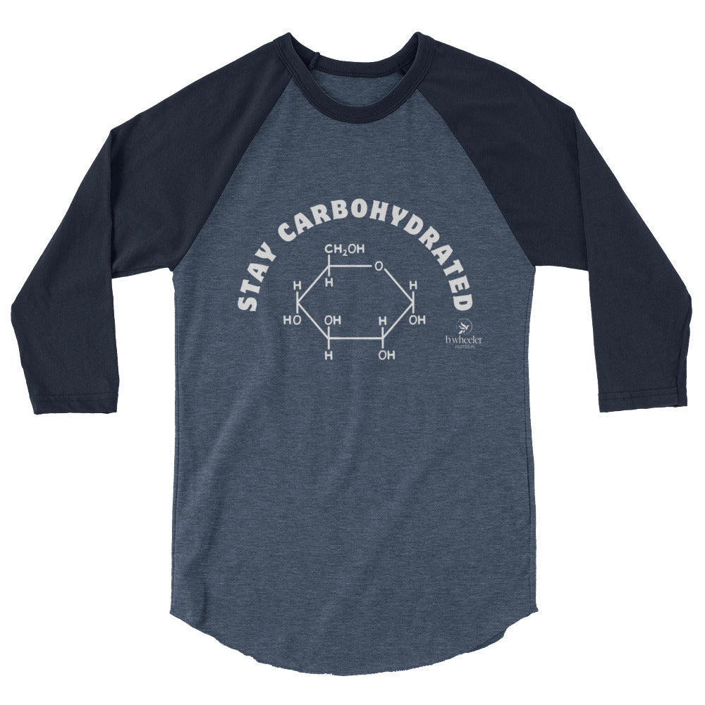 Stay Carbohydrated 3/4 sleeve raglan shirt