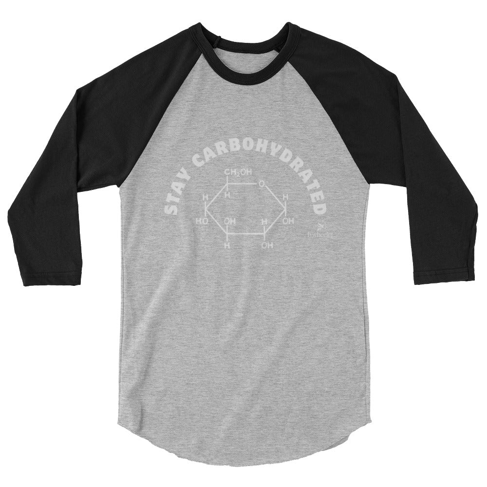 Stay Carbohydrated 3/4 sleeve raglan shirt